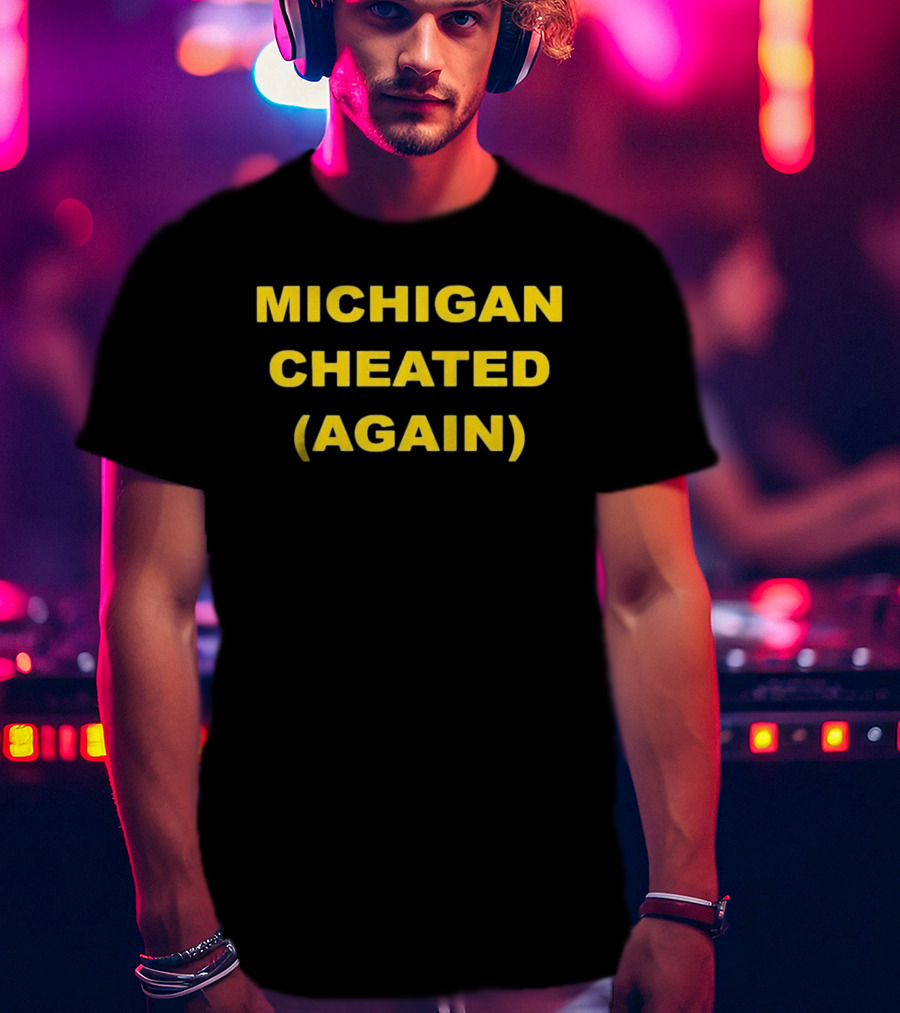 Michigan Cheated Again Bold Yellow T-Shirt