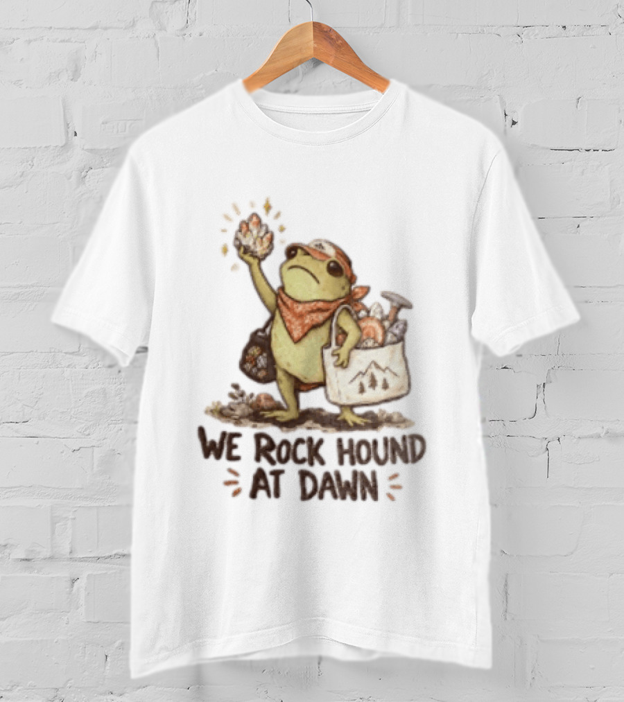 We Rock Hound At Dawn Frog With Crystal Collection Adventure T-Shirt