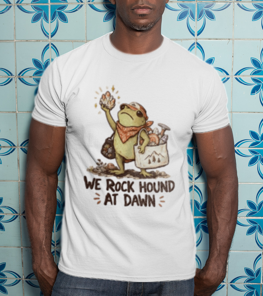 We Rock Hound At Dawn Frog With Crystal Collection Adventure T-Shirt