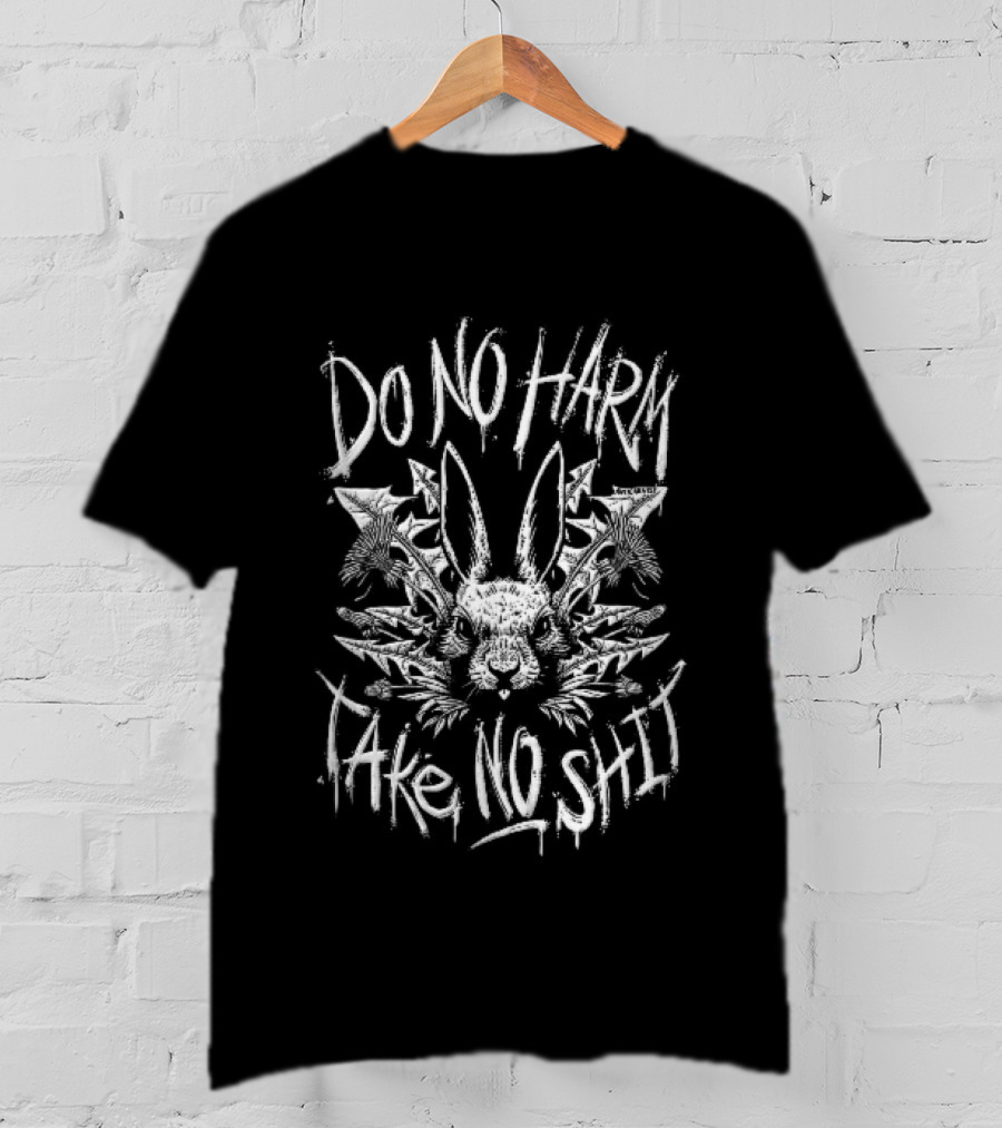 Do No Harm Take No Shit Rabbit Head Dandelion Flowers Anticarnist T-Shirt