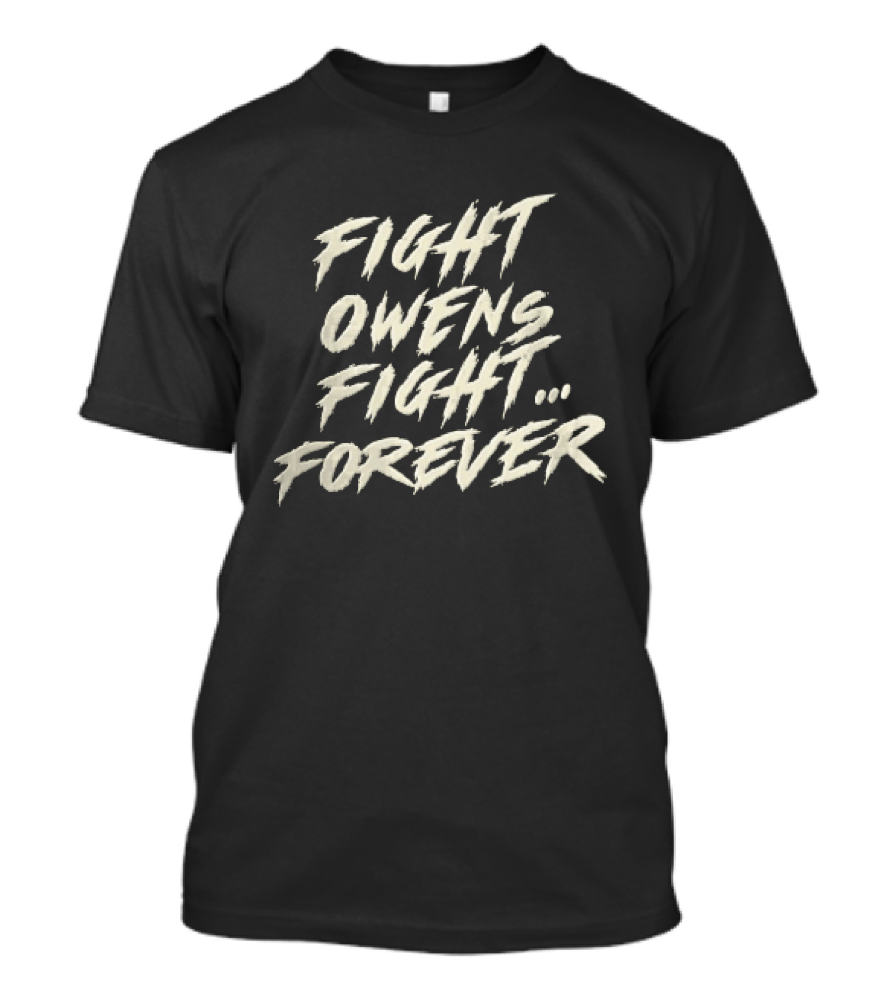 Fight Owens Fight Forever Distressed Brush ...T-Shirt Fight Owens Fight Forever Distressed Brush ...T-Shirt
