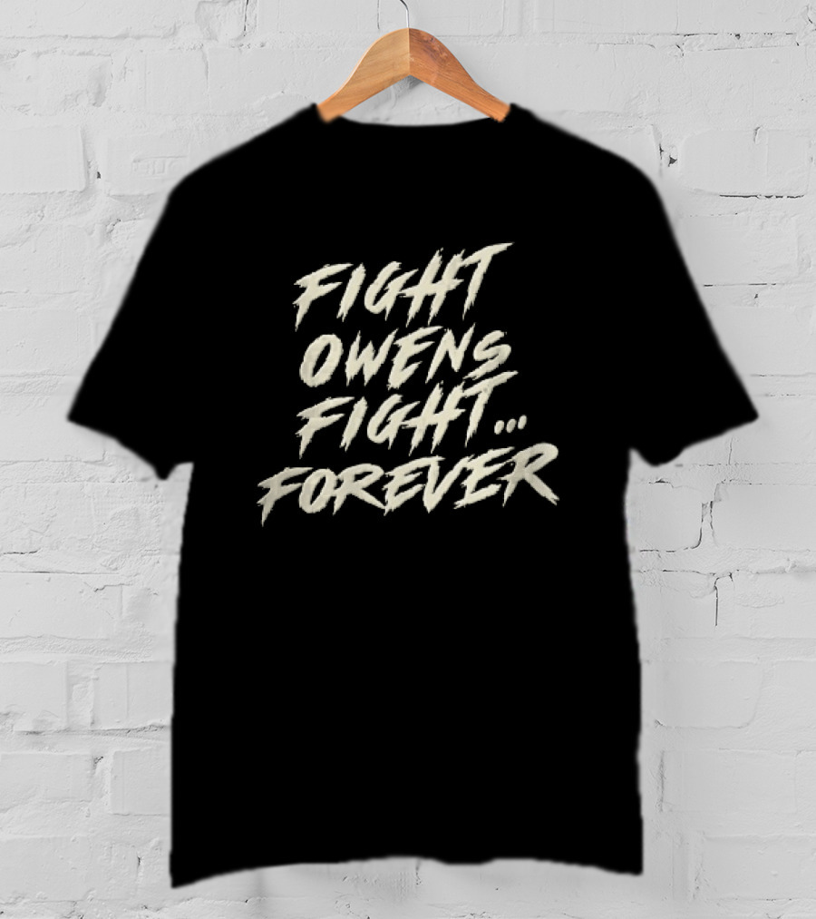 Fight Owens Fight Forever Distressed Brush Script T-Shirt