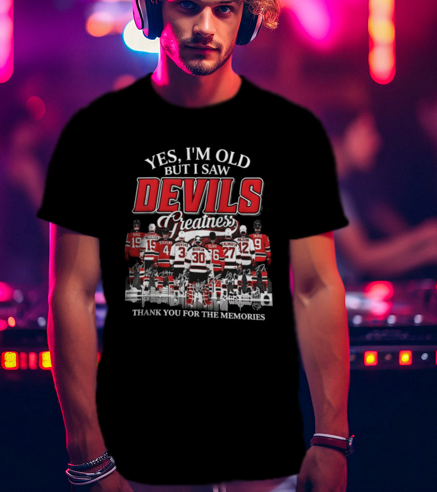 Yes I'm Old But I Saw Devils Legends Greatness Thank You For The Memories T-Shirt