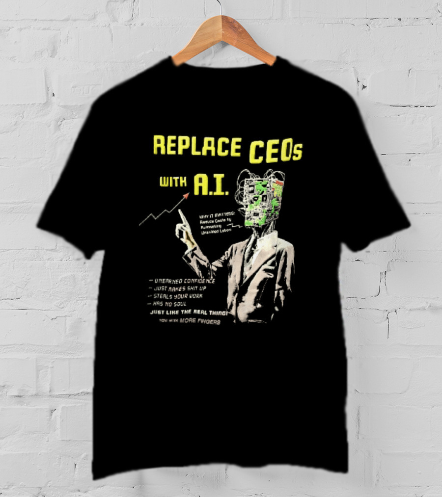 Replace CEOs With AI Man In Suit Circuit Board Head Pointing Finger T-Shirt