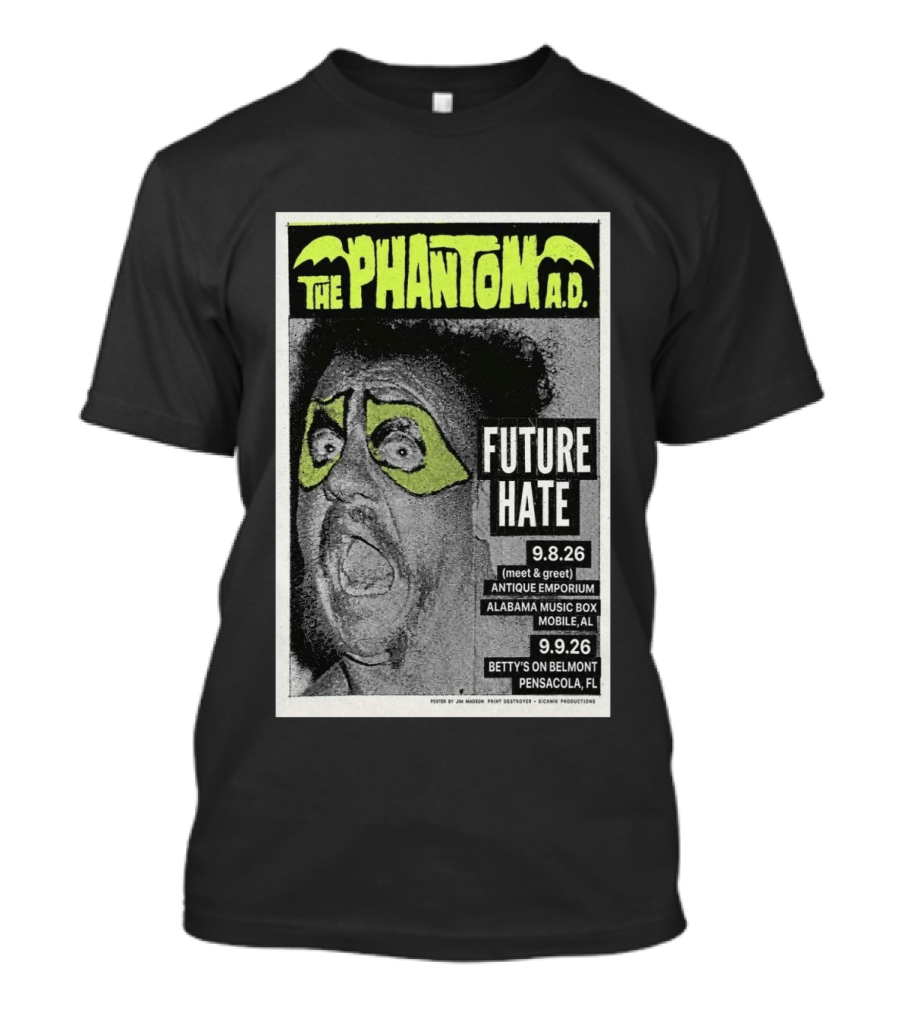 The Phantom A.D. Concert Future Hate Alabama Music Box Mobile September 8 Betty's On Belmont Pensacola September 9 T-Shirt