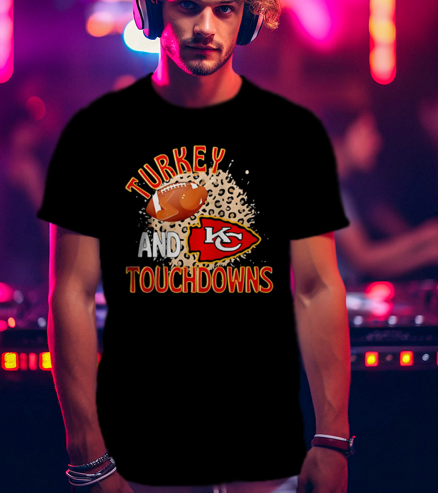 Turkey And Touchdowns KC Chiefs Football Thanksgiving T-Shirt
