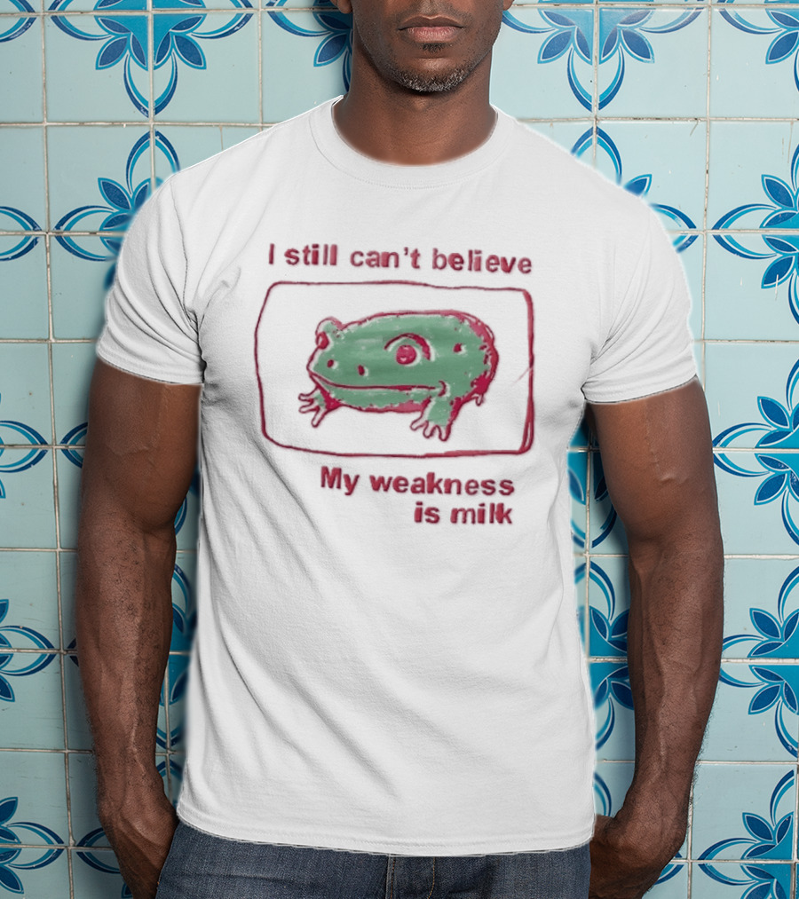 I Still Cant Believe My Weakness Is Milk Green Frog Pink Box T-Shirt