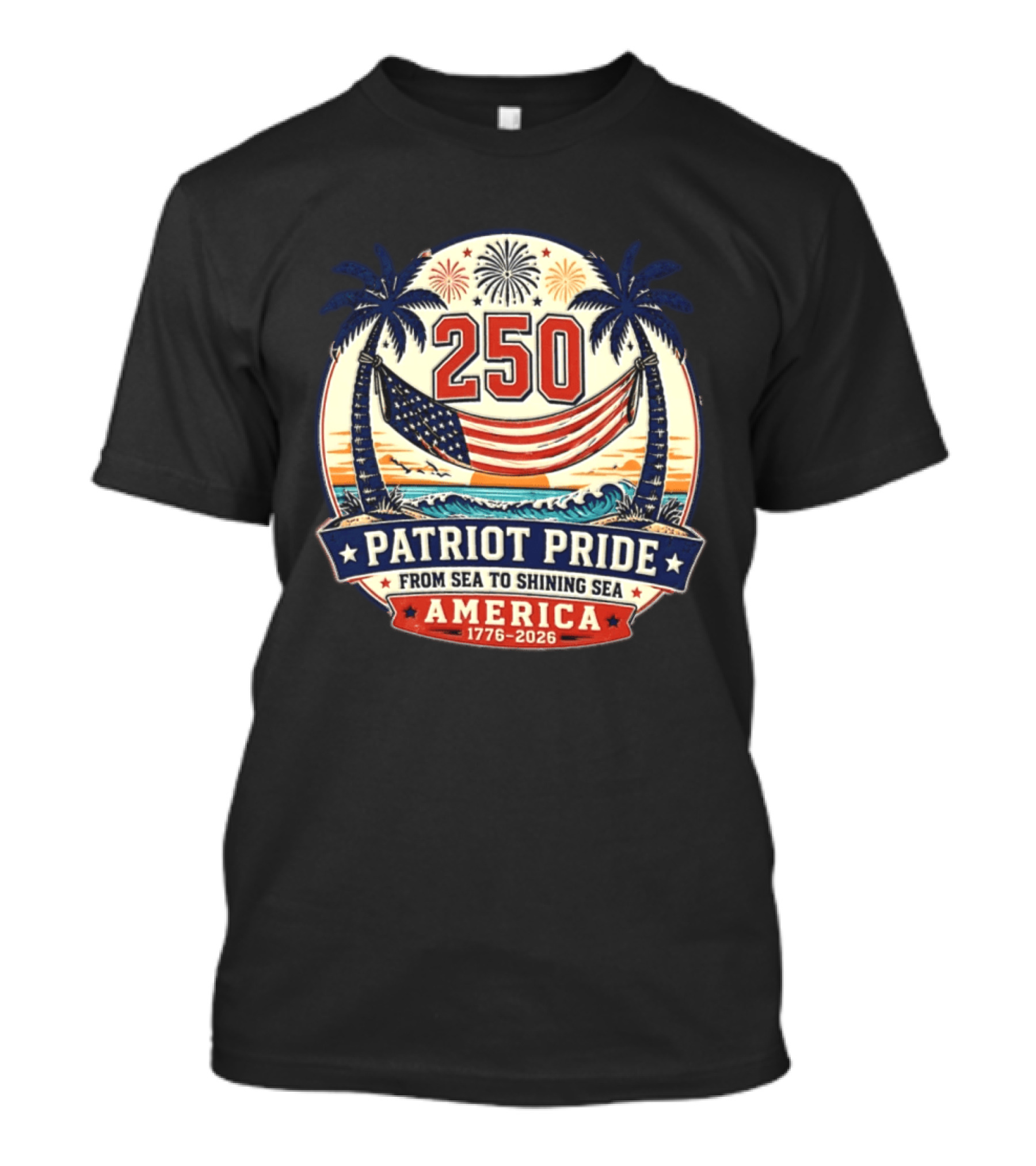 250 Patriot Pride America 1776 2026 From Sea To Shining Sea T-Shirt