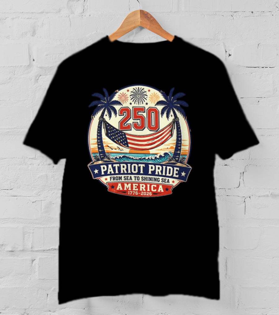 250 Patriot Pride America 1776 2026 From Sea To Shining Sea T-Shirt