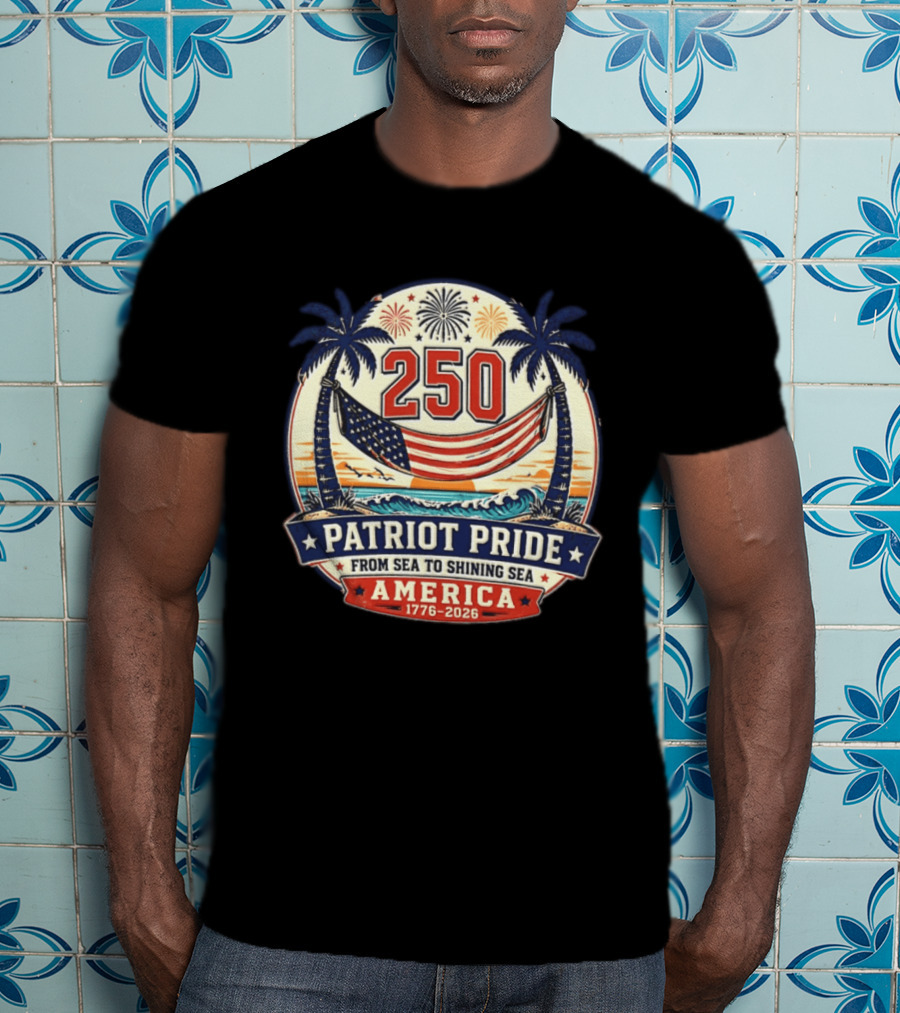 250 Patriot Pride America 1776 2026 From Sea To Shining Sea T-Shirt