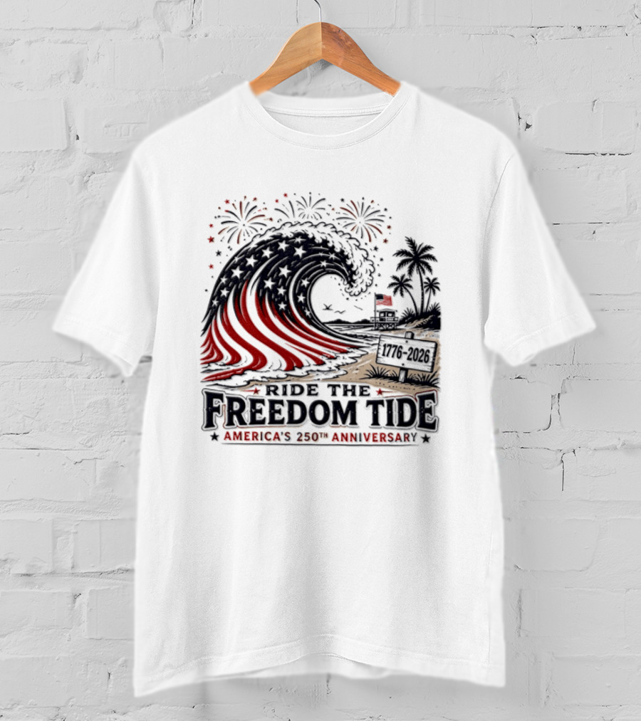 America's 250th Anniversary Ride The Freedom Tide USA Patriotic Independence Day Celebrating With Fireworks And Waves T-Shirt