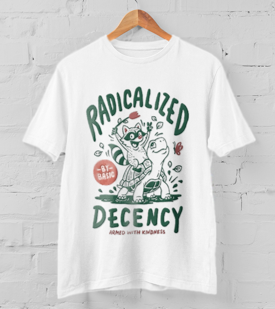 Radicalized By Basic Decency Armed With Kindness Cartoon Raccoon Turtle Flower T-Shirt