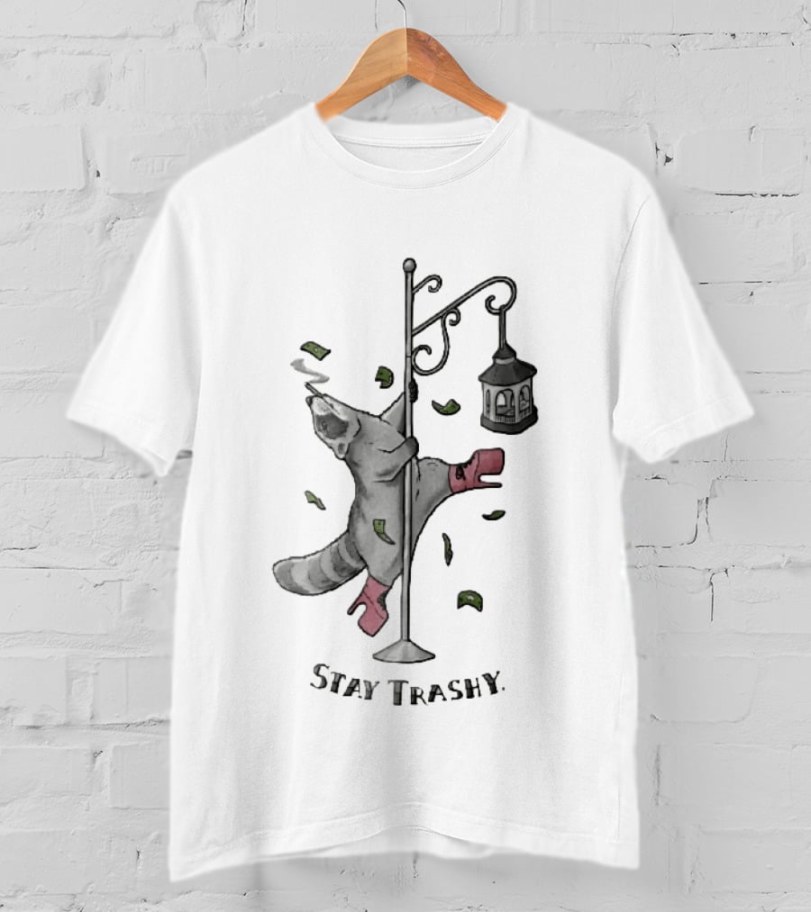 Stay Trashy Raccoon Smoking Pole Dancing Bird Feeder T-Shirt