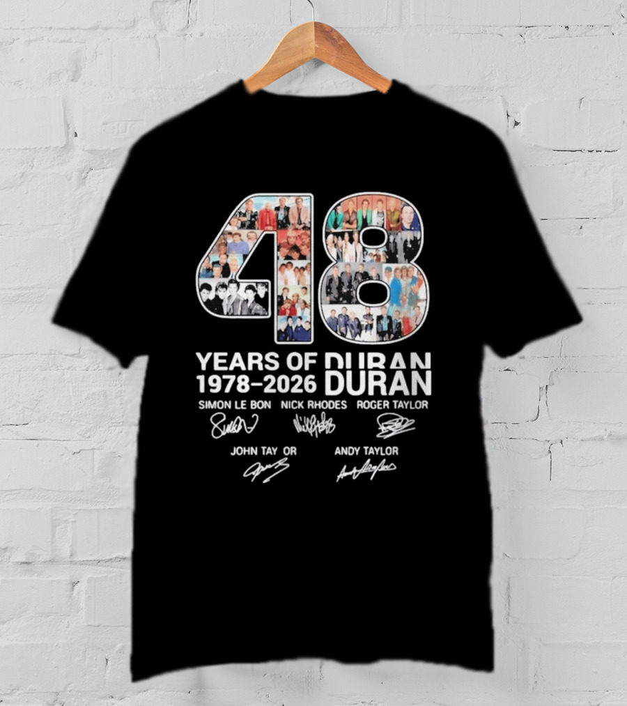 48 Years Of Duran Duran 1978 2026 Simon Le Bon Nick Rhodes Roger Taylor John Taylor Andy Taylor T-Shirt