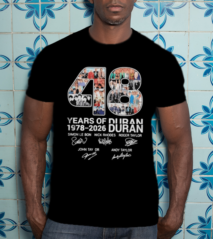 48 Years Of Duran Duran 1978 2026 Simon Le Bon Nick Rhodes Roger Taylor John Taylor Andy Taylor T-Shirt