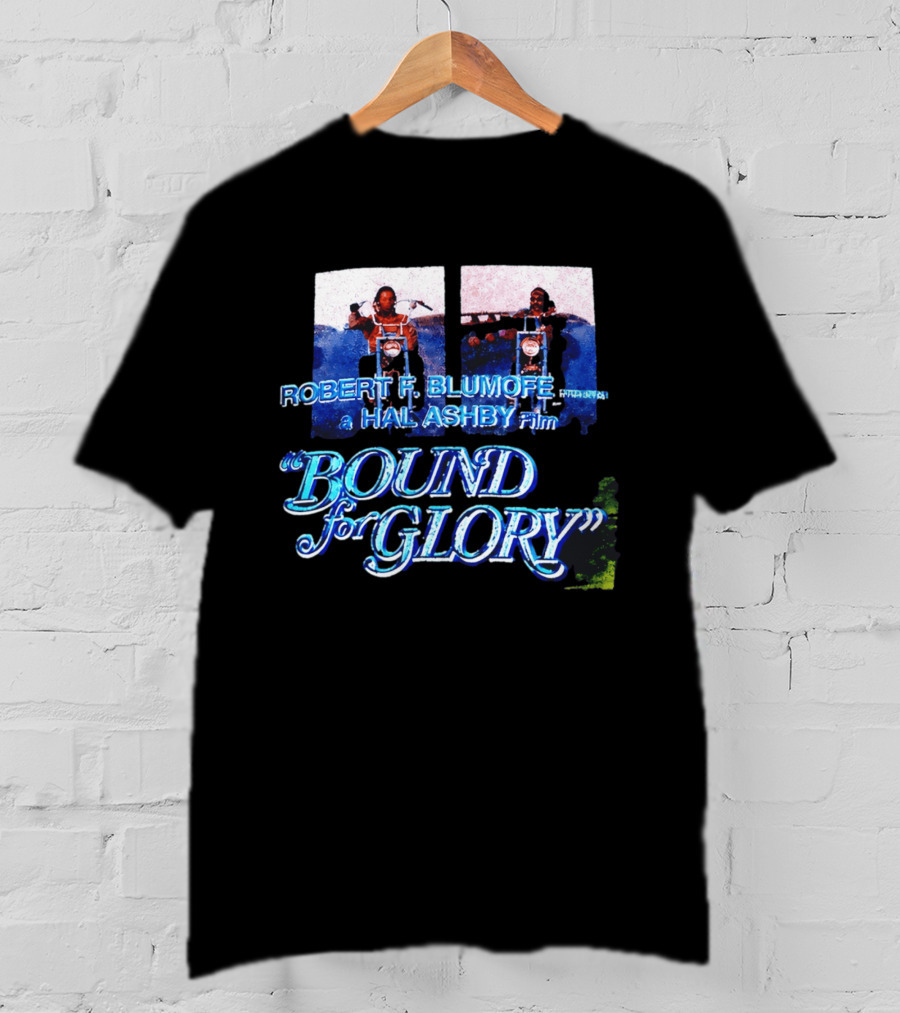 Robert F. Blumofe Hal Ashby Film Bound For Glory T-Shirt