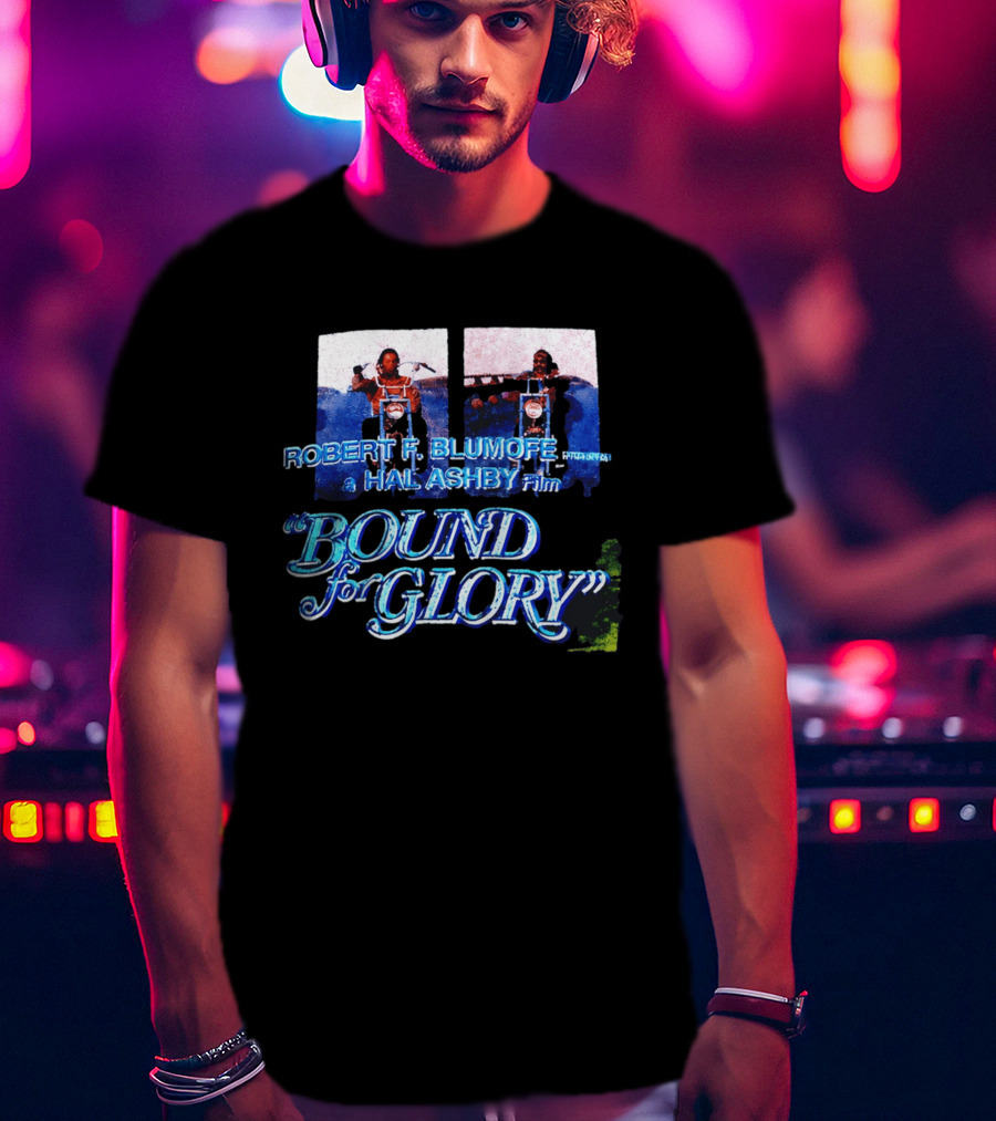Robert F. Blumofe Hal Ashby Film Bound For Glory T-Shirt