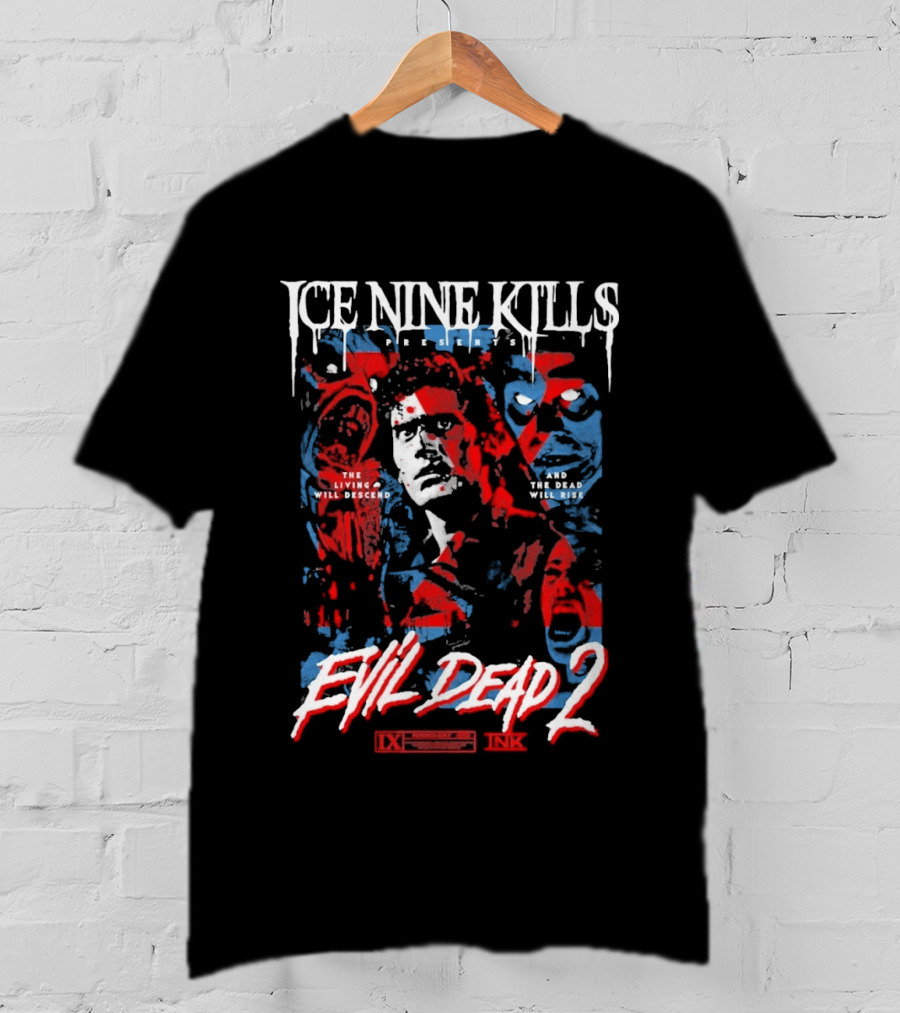 Ice Nine Kills Presents Evil Dead 2 The Living Will Descend And The Dead Will Rise 2026 T-Shirt