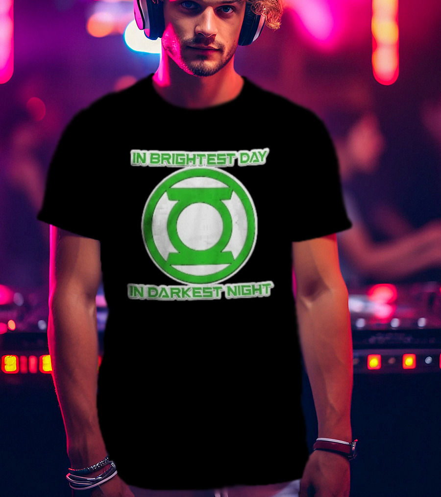 Green Lantern In Brightest Day In Darkest Night T-Shirt