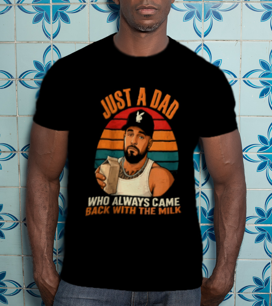 Just A Dad Who Always Came Back With The Milk Man Vintage Sunset Baseball Cap T-Shirt