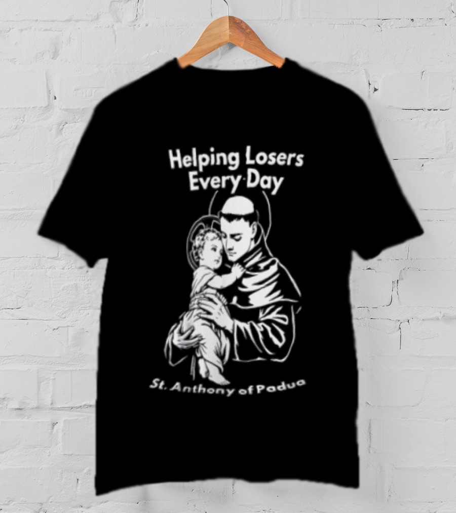 Helping Losers Every Day St. Anthony Of Padua Holding Child T-Shirt