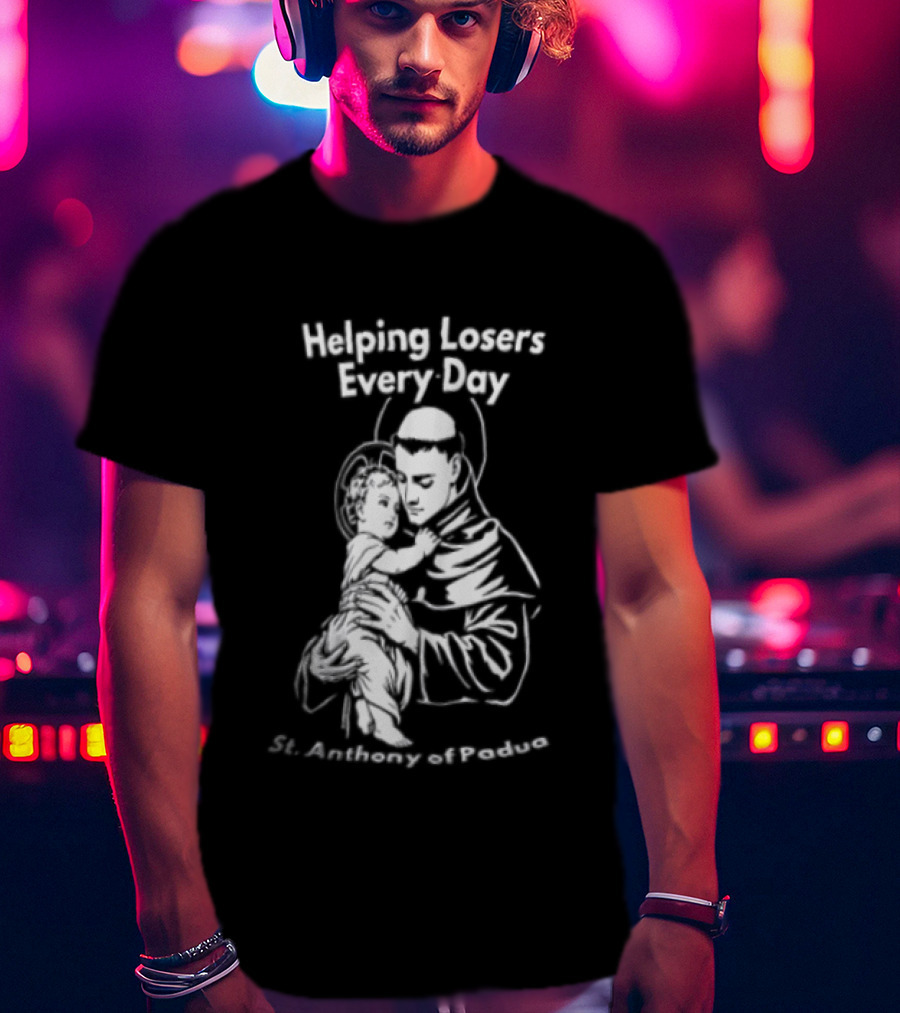 Helping Losers Every Day St. Anthony Of Padua Holding Child T-Shirt