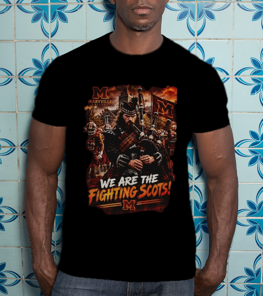 Maryville College We Are The Fighting Scots Bagpiper And Team Spirit T-Shirt