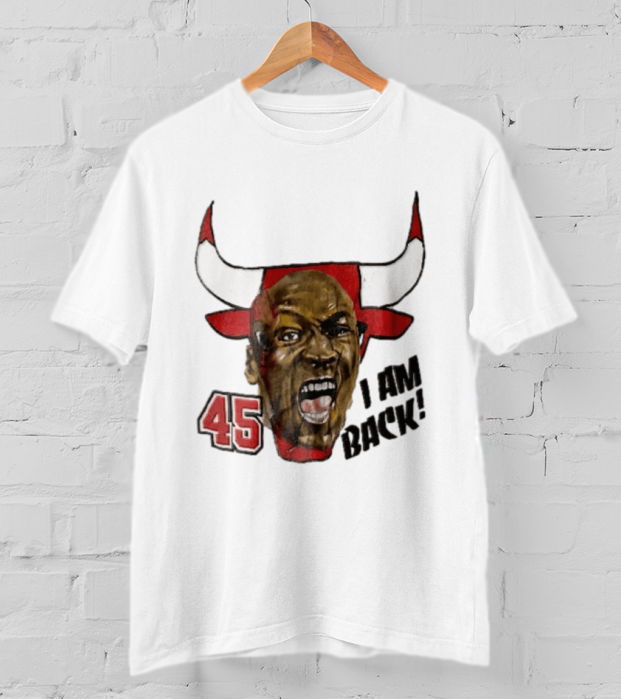 Chicago Bulls NBA 45 I Am Back Screaming Face Bull Bootleg T-Shirt