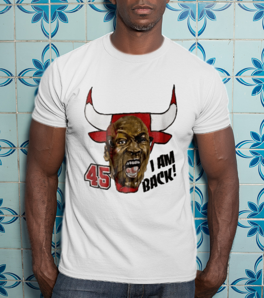 Chicago Bulls NBA 45 I Am Back Screaming Face Bull Bootleg T-Shirt