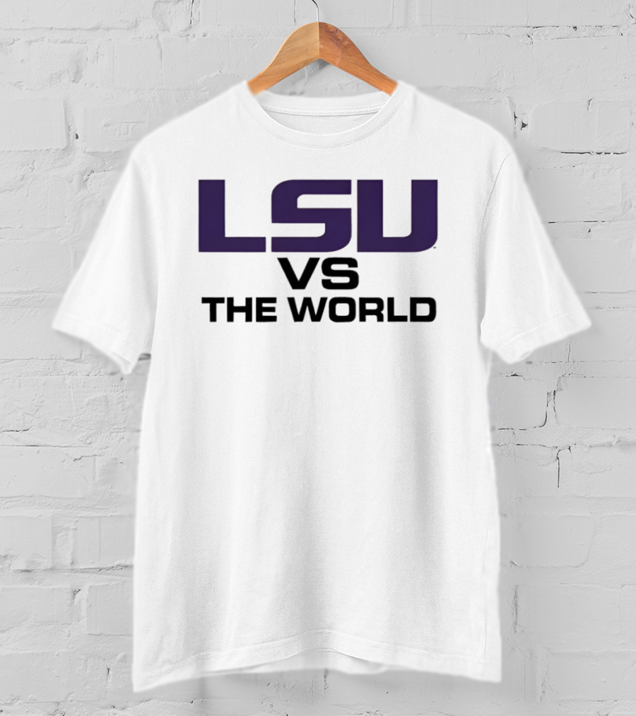 LSU Tigers Vs The World T-Shirt