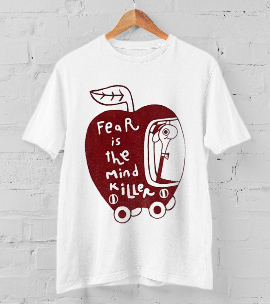 Fear Is The Mind Killer Red Apple With Wheels And Leaf T-Shirt