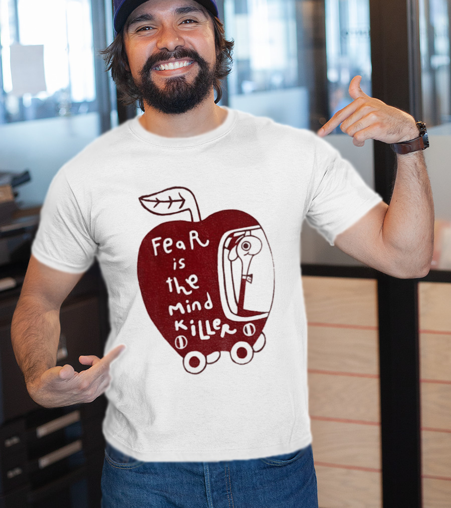 Fear Is The Mind Killer Red Apple With Wheels And Leaf T-Shirt