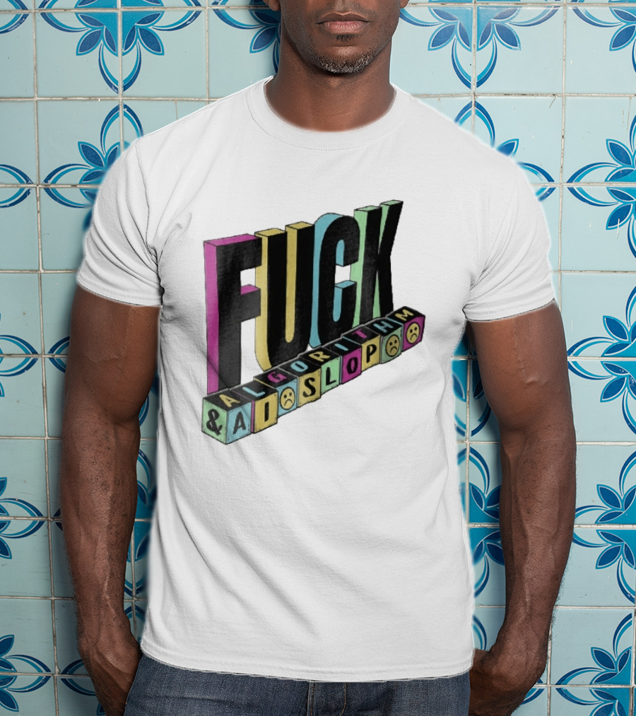 Fuck Algorithm And AI Slop 3D Toy Blocks Sad Faces T-Shirt