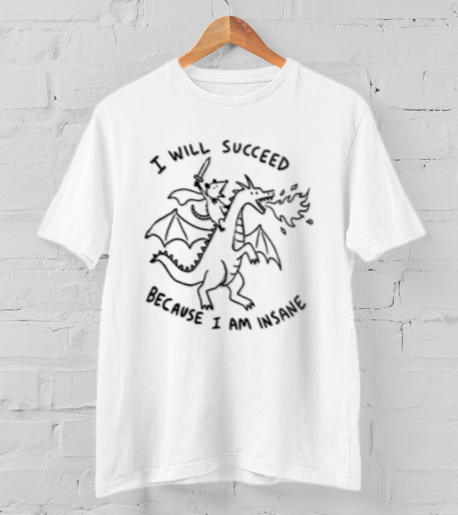 I Will Succeed Opossum And Dragon Insane Victory T-Shirt