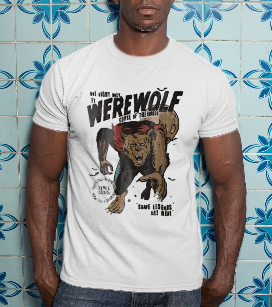 One Night Only Werewolf Curse Of The Moon Since 2008 Some Legends Are Real T-Shirt