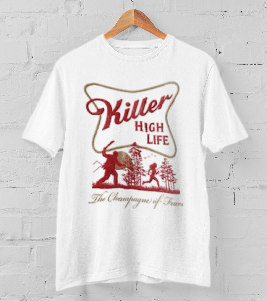 Killer High Life The Champagne Of Fears Slasher Horror Movie T-Shirt