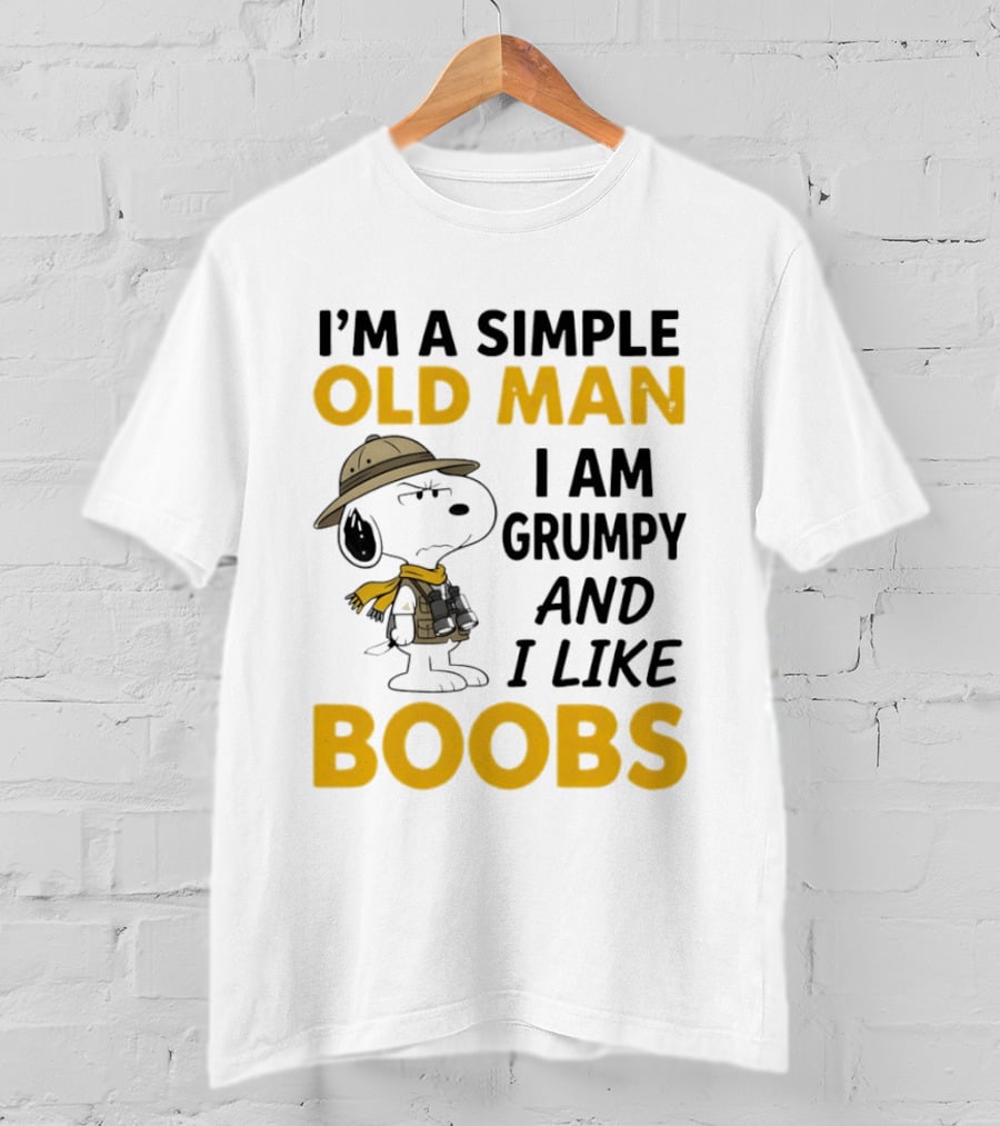 Snoopy Explorer I'm A Simple Old Man I Am Grumpy And I Like Boobs Humor T-Shirt