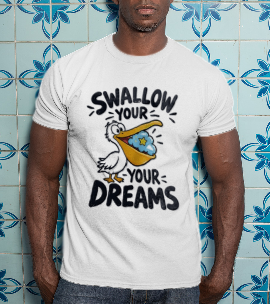 Swallow Your Your Dreams Pelican Star Cloud Image T-Shirt