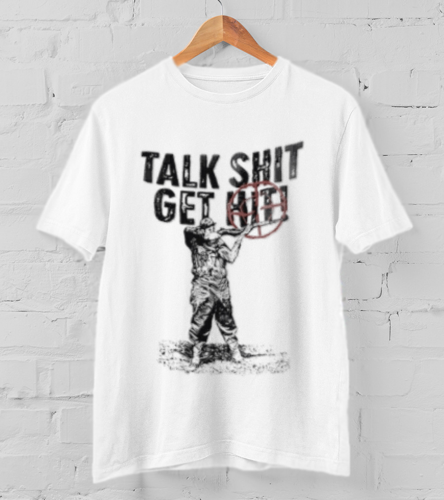 Talk Shit Get Hit Soldier Rifle Red Target T-Shirt