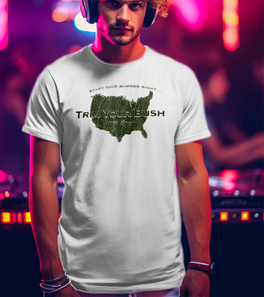 Start Your Summer Right Trim Your Bush Tori Amos USA Map T-Shirt