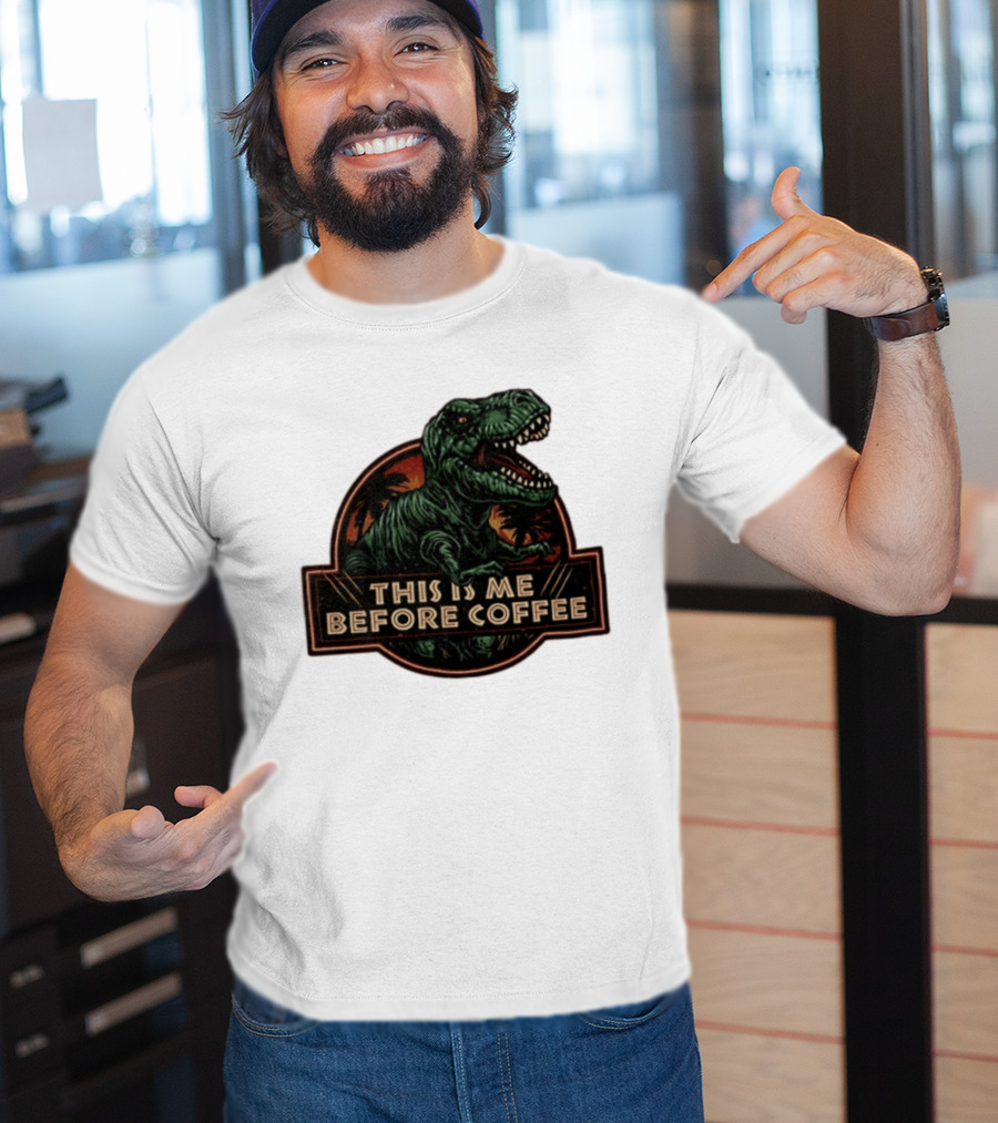 Tyrannosaurus Rex This Is Me Before Coffee Jurassic Park Dinosaur Fan T-Shirt