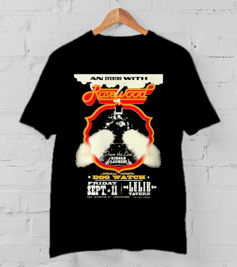 An Evening With Rosewood Down The Line Single Launch Sep 11 2026 Lulie Tavern Special Guest Dog T-Shirt
