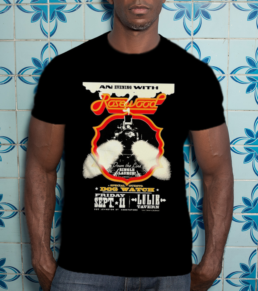 An Evening With Rosewood Down The Line Single Launch Sep 11 2026 Lulie Tavern Special Guest Dog T-Shirt