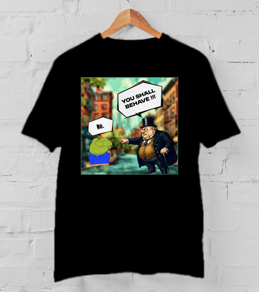 Anons Never Comply No You Shall Behave T-Shirt