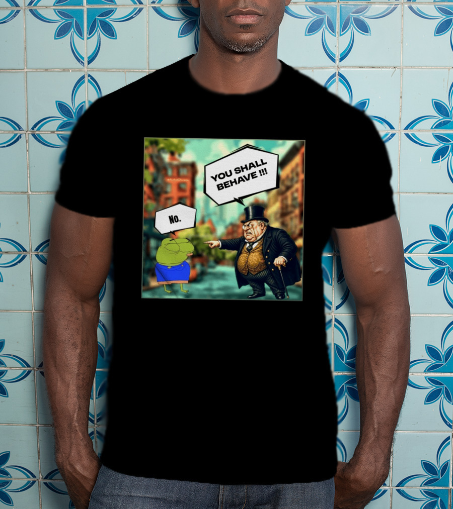 Anons Never Comply No You Shall Behave T-Shirt