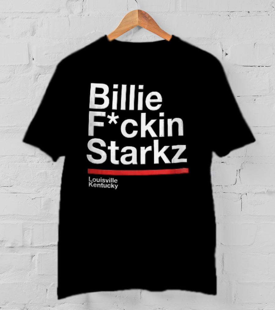 Billie F*ckin Starkz Louisville Kentucky Red Bar T-Shirt