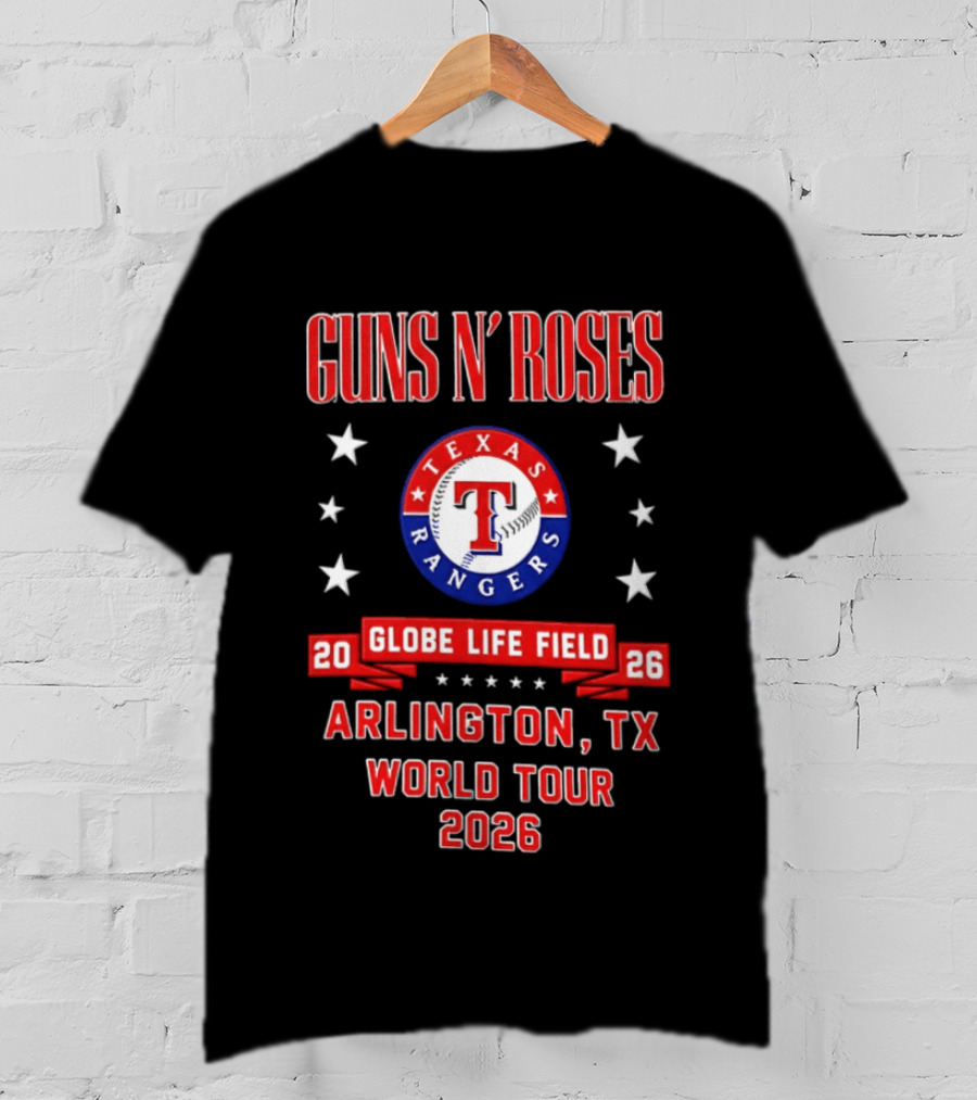 Guns N' Roses Texas Rangers Globe Life Field Arlington TX World Tour 2026 T-Shirt