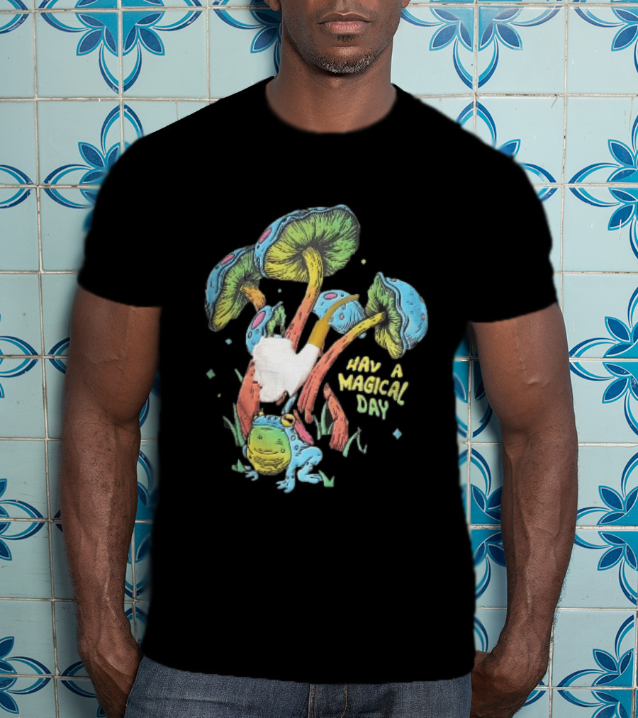 Have A Magical Day Colorful Mushrooms And Frog Pipe Cartoon T-Shirt