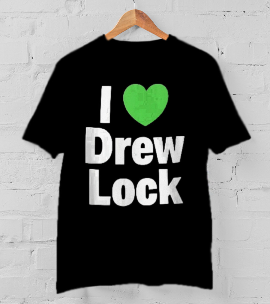 I Love Drew Lock Green Heart Silver White Gradient Letters T-Shirt
