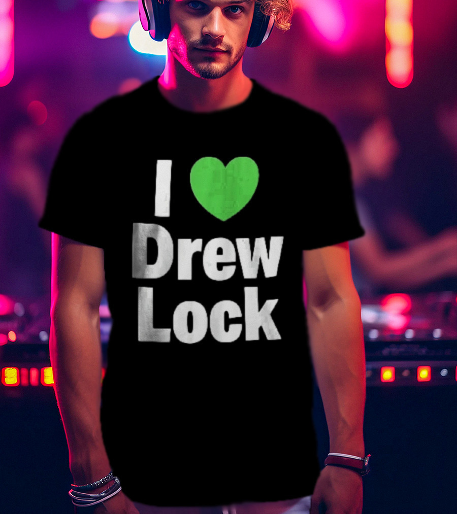 I Love Drew Lock Green Heart Silver White Gradient Letters T-Shirt